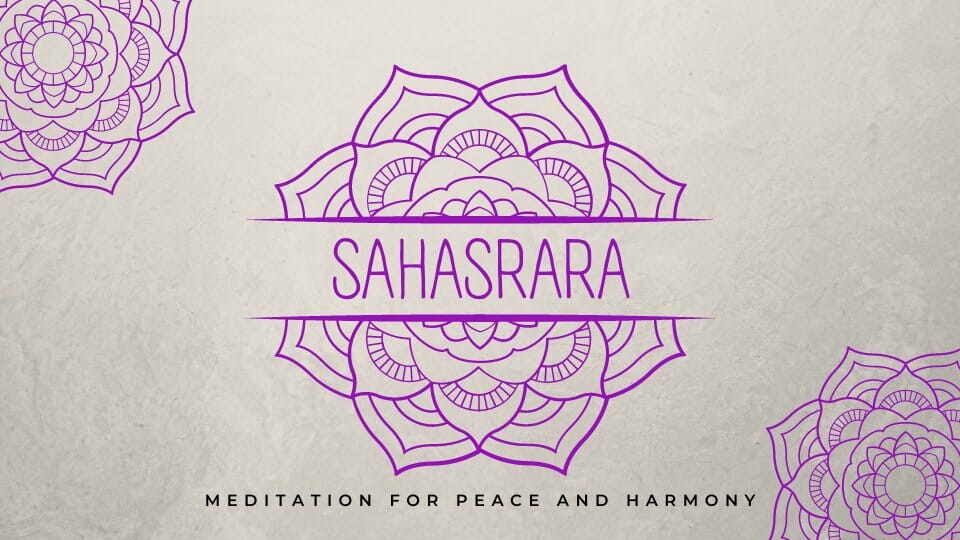sahasrara sahasrara guided meditation for peace