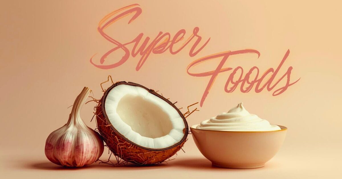 garlic, coconut and yoghurt superfoods