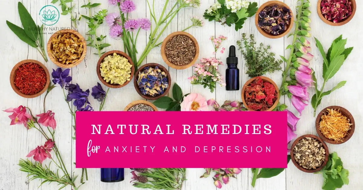 9 Best Natural Remedies For Anxiety And Depression, Herbal Guide.