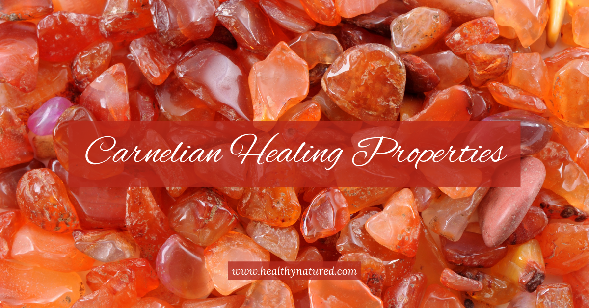 carnelian healing properties and benefits