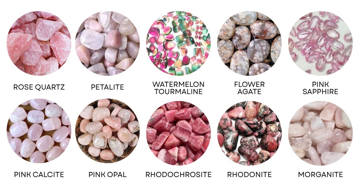 10 types of pink crystals - rose quartz, petalite, watermelon tourmaline, flower agate, pink sapphire, pink calcite, pink opal, rhodochrosite, rhodonite, and morganite.